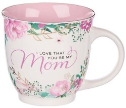 1220000137417 Mug Ceramic I Love That You're My Mom