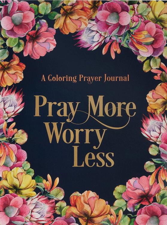 9781432134853 Pray More Worry Less A Coloring Prayer Journal with Guided Prayer Pages of Scrip